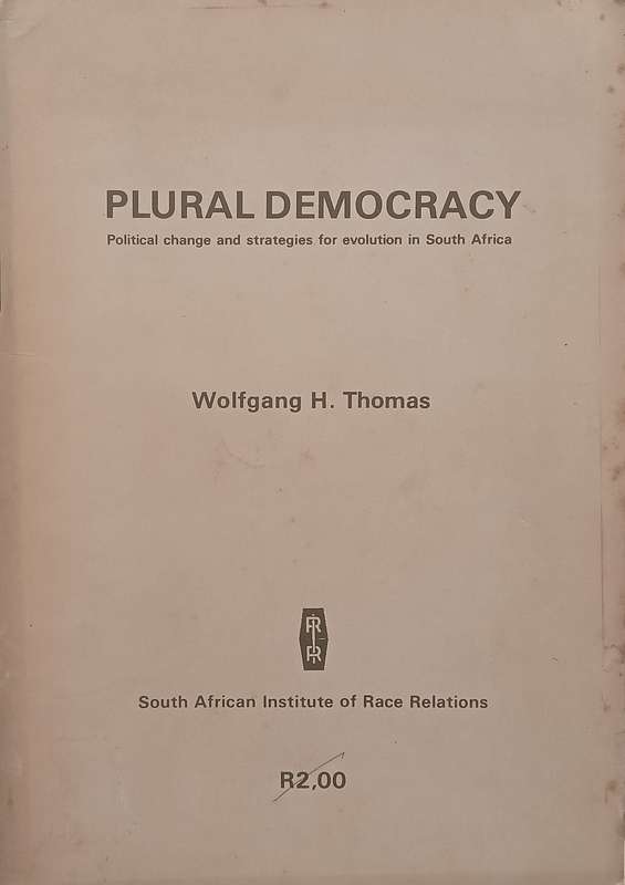 Plural Democracy: Political Change and Strategies for Evolution in South Africa | Wolfgang H. Thomas