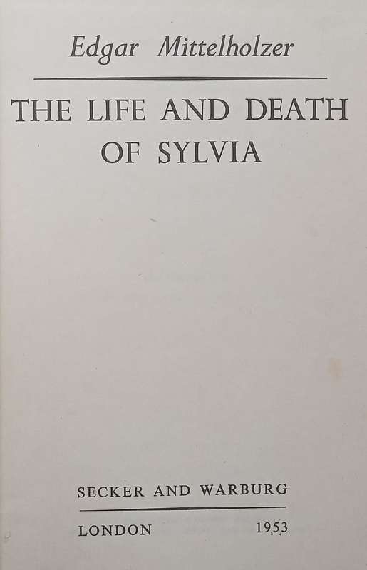 The Life and Death of Sylvia (First Edition, 1953, Guyanese Novelist) | Edgar Austin Mittelhölzer