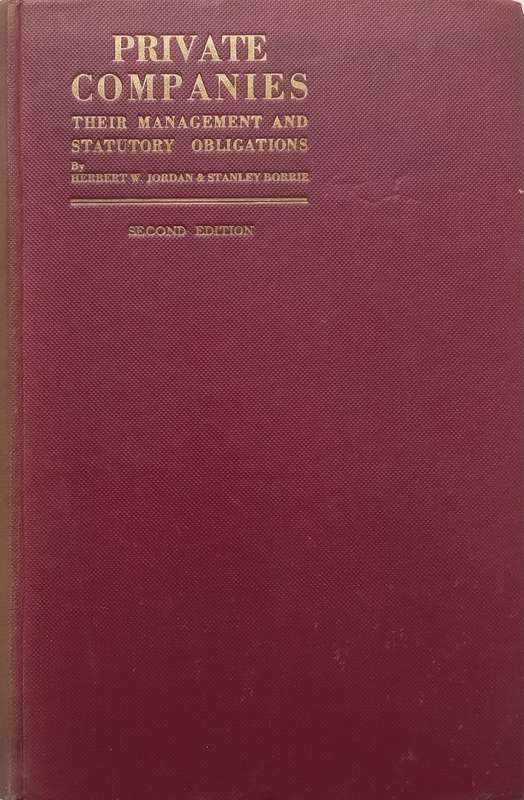 Private Companies: Their Management and Statutory Obligations (2nd Ed. Published 1933) | Herbert ...