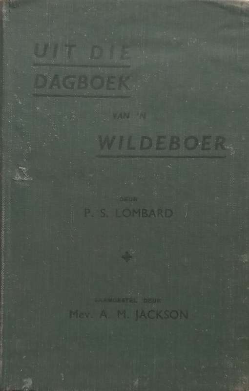 Uit die Dagboek van n Wildboer (Afrikaans) | P. S. Lombard