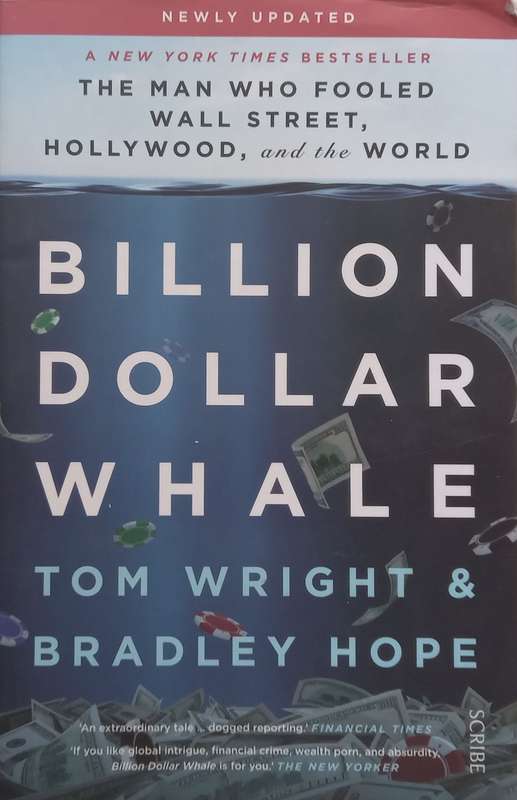 Billion Dollar Whale: The Man Who Fooled Wall Street, Hollywood and the World | Tom Wright & Brad...
