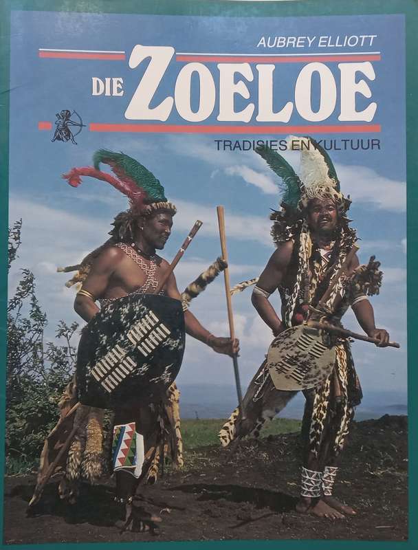 Die Zoeloe: Tradisies en Kultuur (Afrikaans) | Aubrey Elliott