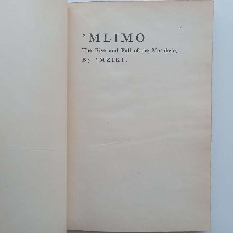Mlimo: The Rise and Fall of the Matabele (Published 1926) | Mziki