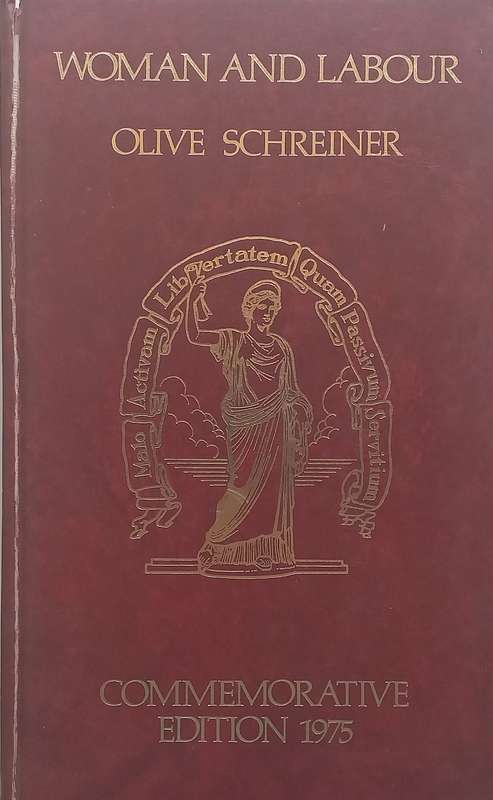 Woman and Labour by Olive Schreiner: Commemorative Edition (Inscribed by Editors) | Adelemarie & ...