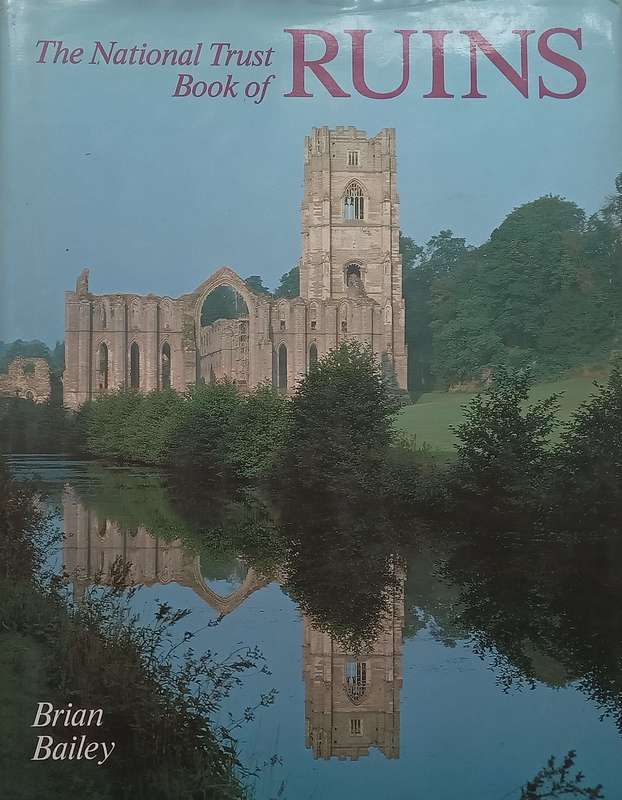 The National Trust Book of Ruins | Brian Bailey
