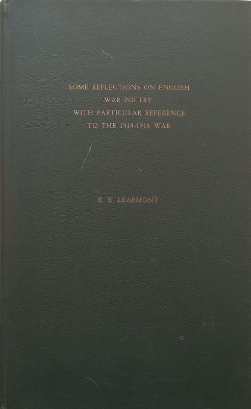 Some Reflections on English War Poetry, with Particular Reference to the 1914-1918 War (Inscribed...