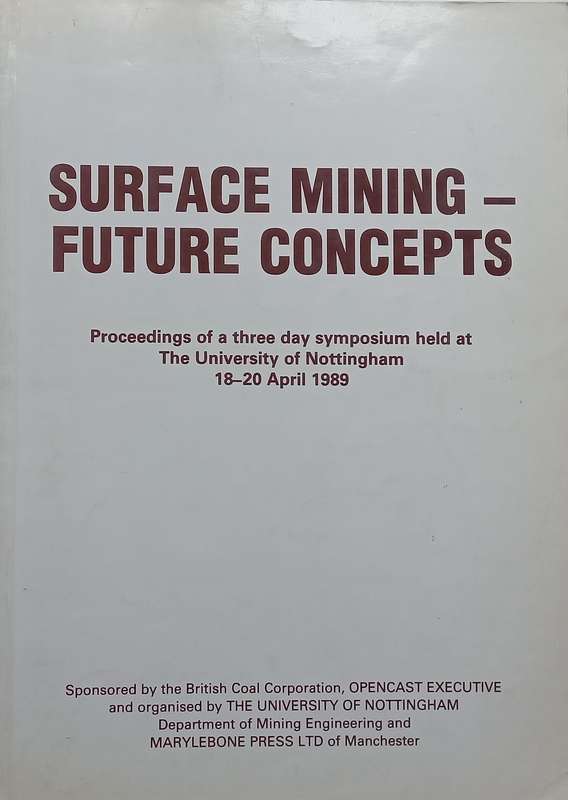 Surface Mining  Future Concepts: Proceedings of a Symposium, 1989 | Various Authors