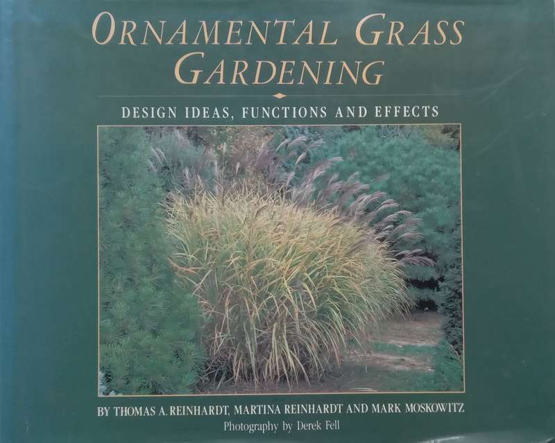 Ornamental Grass Gardening: Design Ideas, Functions and Effects | Thomas A. Reinhardt, et al.
