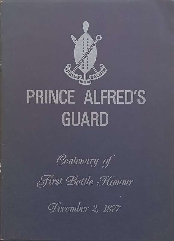 Prince Alfreds Guard: Centenary of First Battle Honour (Inscribed by the Editor) | J. Keith Su...