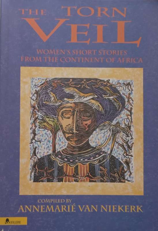 The Torn Veil: Womens Short Stories from the Continent of Africa (Warmly Inscribed by Editor) ...