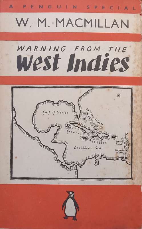 Warning from the West Indies (Published 1938) | W. M. Macmillan