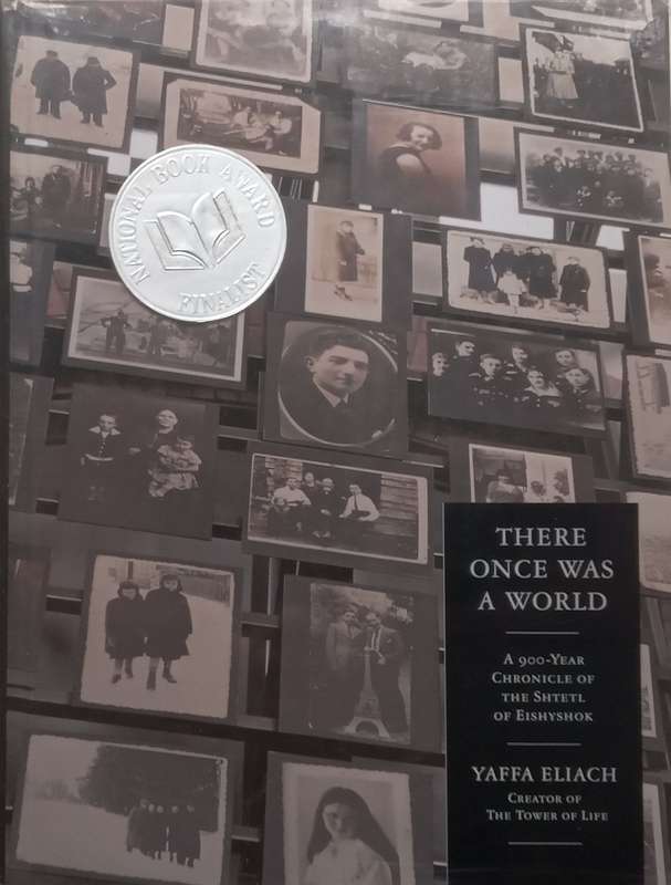 Once There Was a World: A 900-Year Chronicle of the Shtetl of Eishyshok | Yaffa Eliach