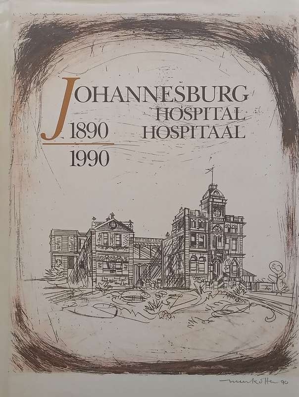 Johannesburg Hospital 1890-1990 (With Loosely Inserted Materials) | Lorna Schreiber & Jennifer Gi...
