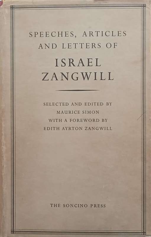 Speeches, Articles and Letters of Israel Zangwill | Maurice Simon (Ed.)