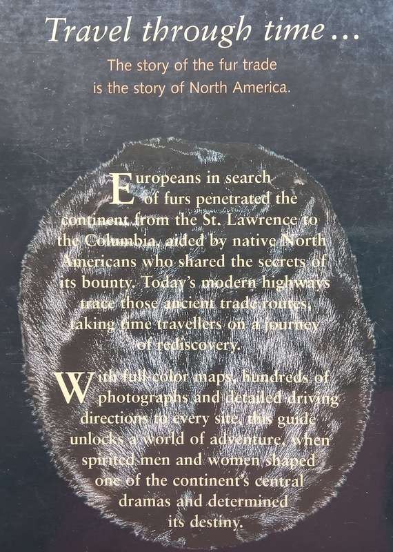 Exploring the Fur Trade Routes of North America: Discover the Highways that Opened a Continent | ...
