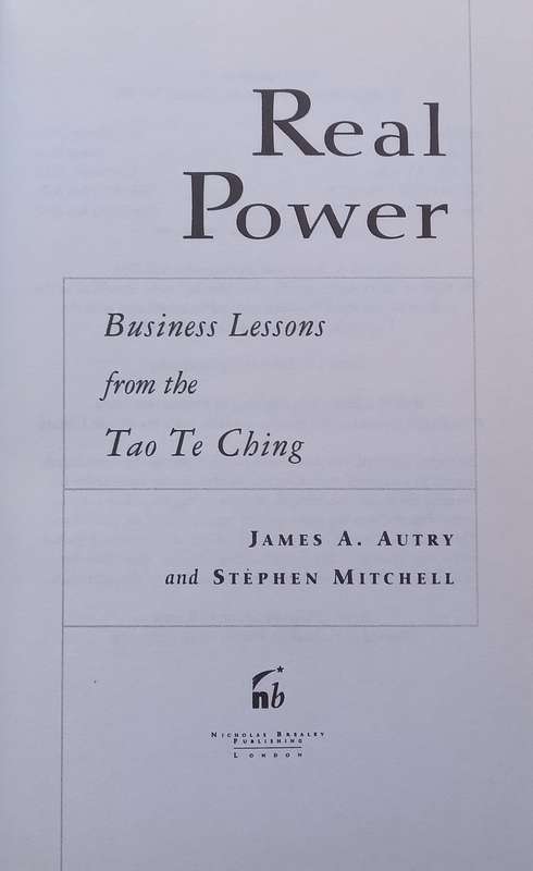 Real Power: Business Lessons from the Tao Te Ching | James A. Autry & Stephen Mitchell