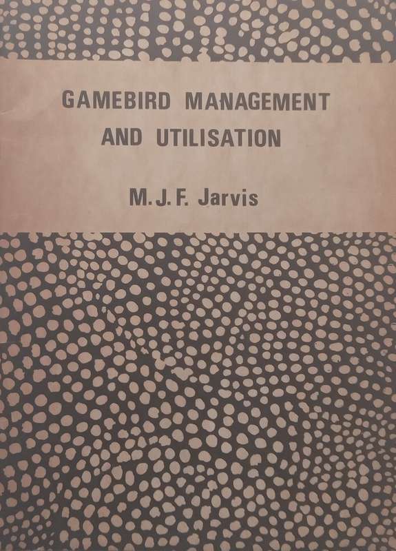 Gamebird Management and Utilisation | M. J. F. Jarvis