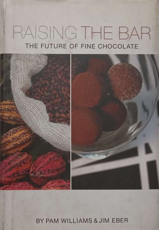 Raising the Bar: The Future of Fine Chocolate | Pan Williams & Jim Eber