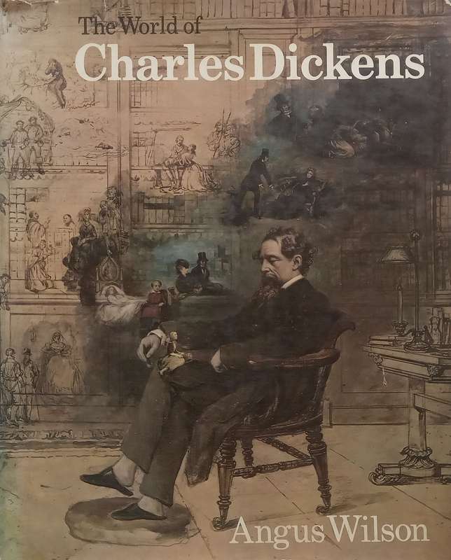 The World of Charles Dickens | Angus Wilson