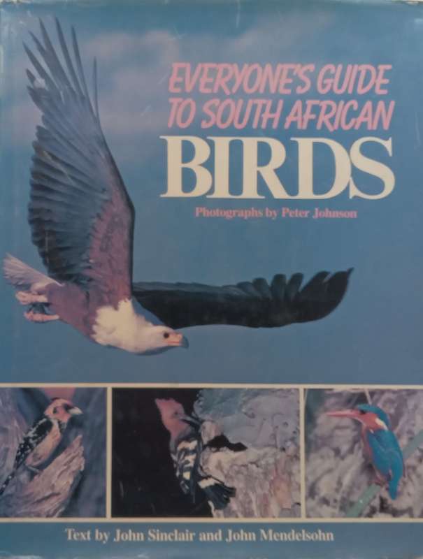Everyones Guide to South African Birds | John Sinclair & John Mendelsohn