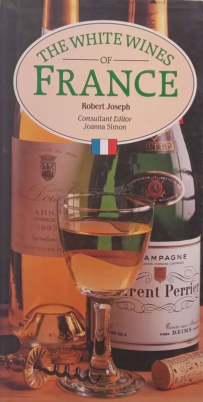 The White Wines of France | Robert Joseph