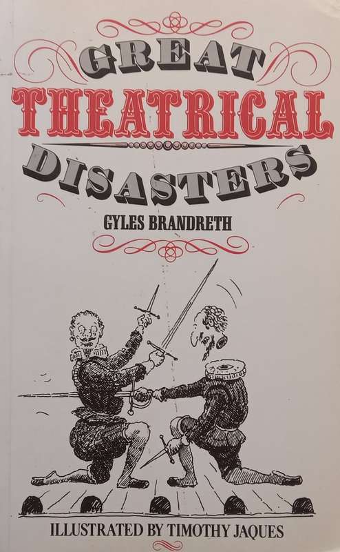 Great Theatrical Disasters | Gyles Brandreth