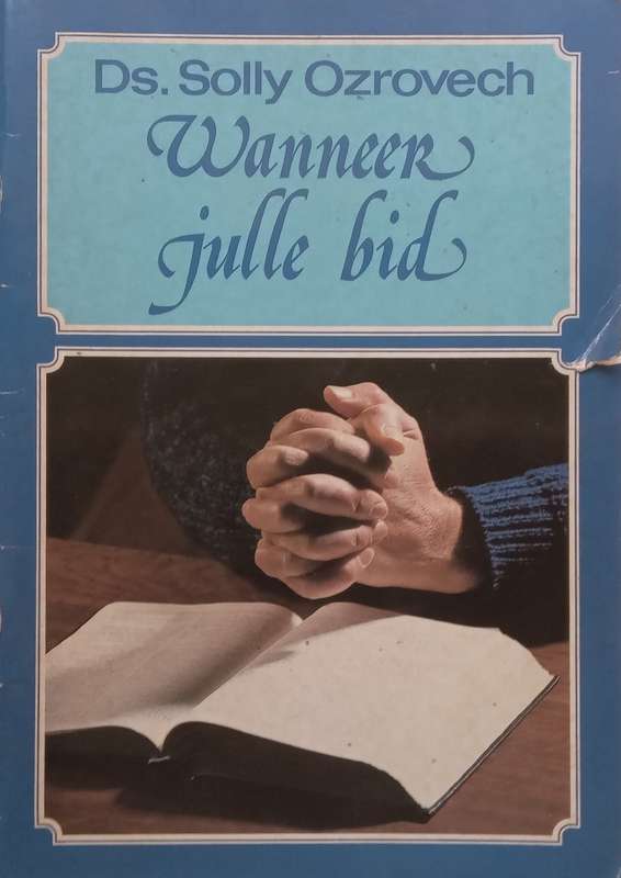 Wanneer Julle Bid (Afrikaans) | Solly Ozrovech