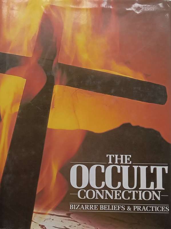 The Occult Connection: Bizarre Beliefs &amp; Practices | Peter Brookesmith (Ed.)