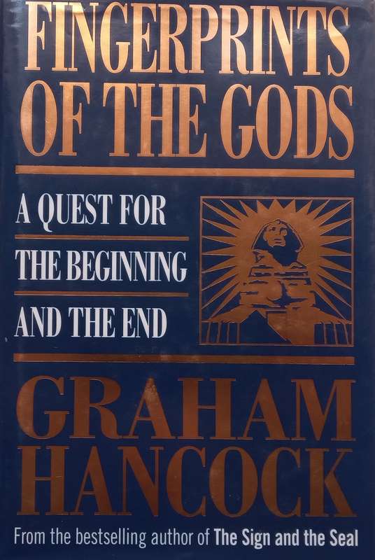 Fingerprints of the Gods: A Quest for the Beginning and the End | Graham Hancock