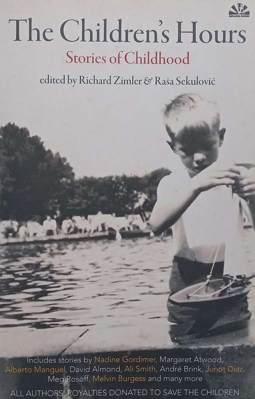 The Childrens Hours: Stories of Childhood | Richard Zimler & Rasa Sekulovic (Eds.)