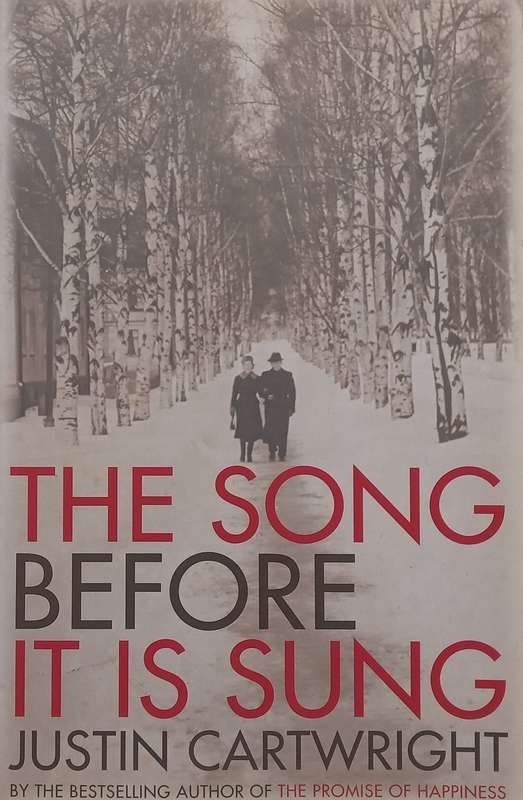 The Song Before it is Sung | Justin Cartwright