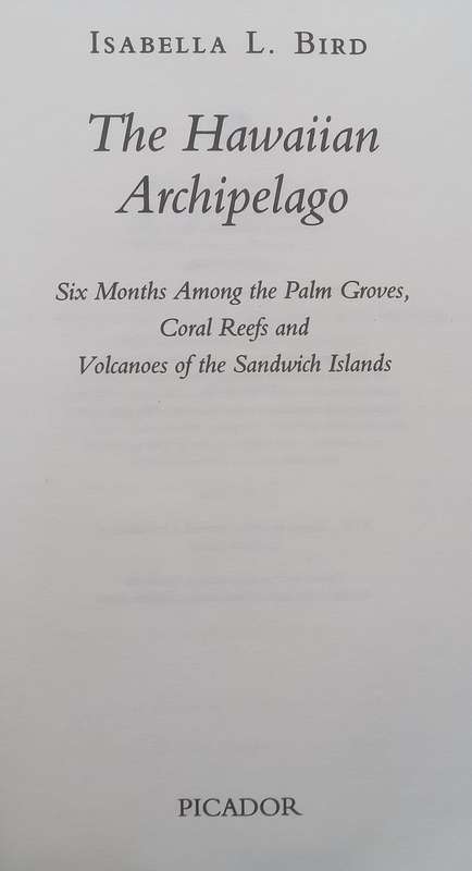 The Hawaiian Archipelago: Six Months Among the Palm Groves, Coral Reefs and Volcanoes of the Sand...
