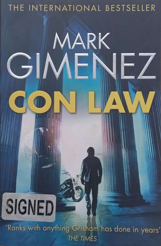 Con Law (Signed by Author on Slip Fixed to Half Title Page) | Mark Gimenez