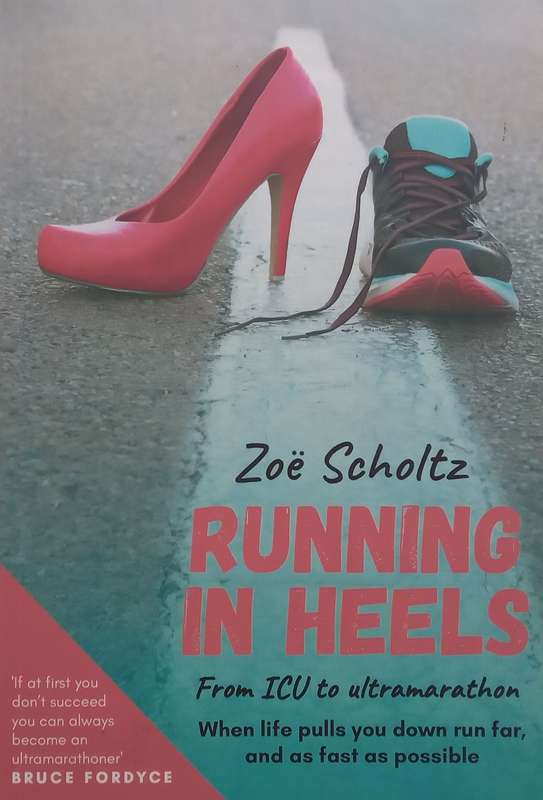 Running in Heels: From ICU to Ultramarathon | Zoe Scholtz