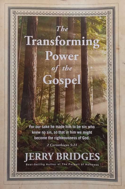 The Transforming Power of the Gospel | Jerry Bridges