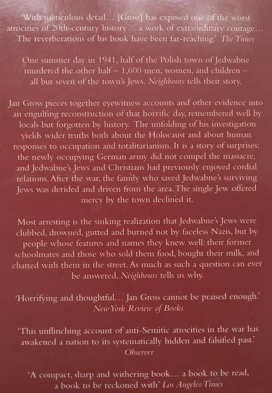 Neighbours: The Destruction of the Jewish Community in Jedwabne, Poland, 1941 | Jan T. Gross