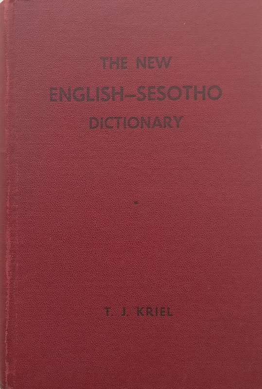 The New English-Sesotho Dictionary | T. J. Kriel