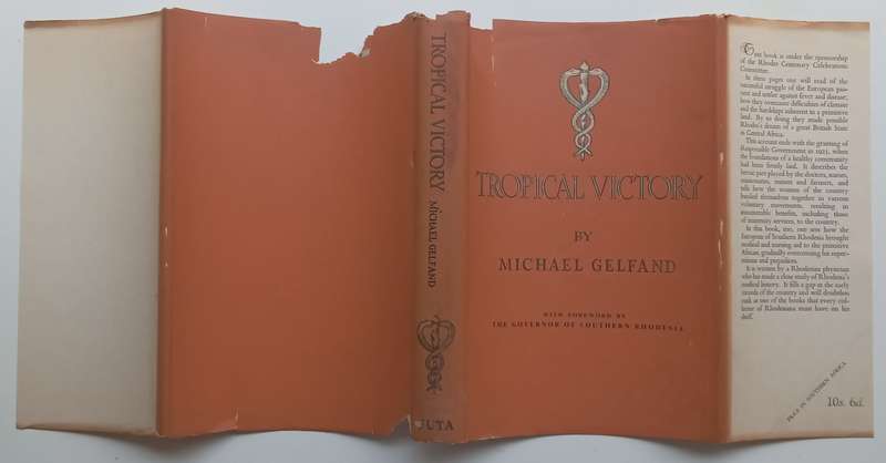Tropical Victory: An Account of the Influence of Medicine on the History of Southern Rhodesia, 18...