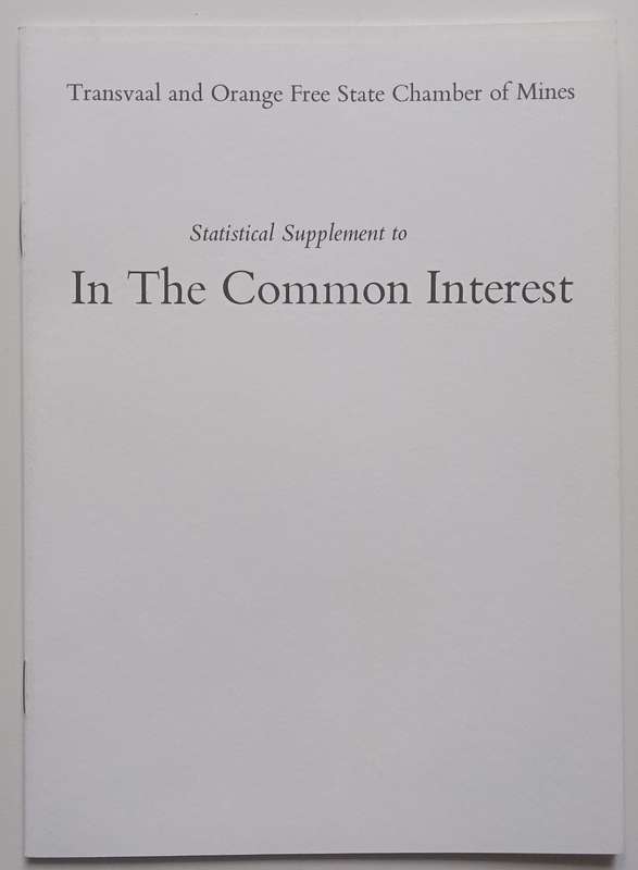 In the Common Interest: The Story of the Transvaal and Orange Free State Chamber of Mines (With S...