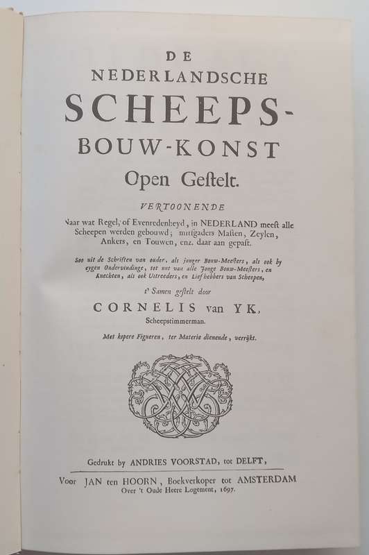 De Nederlandsche Scheepsbouw-Konst (Modern Facsimile Reprint of 1697 Publication, Dutch) | Cornel...