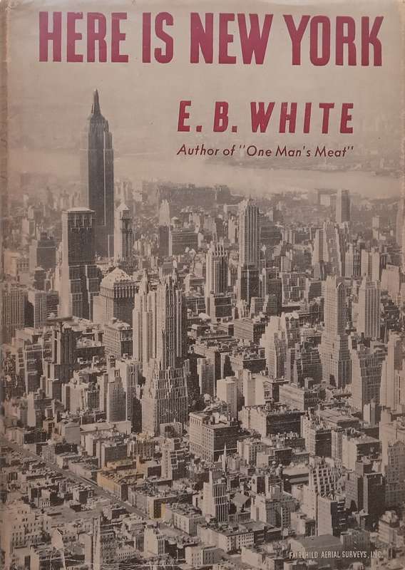 Here is New York | E. B. White