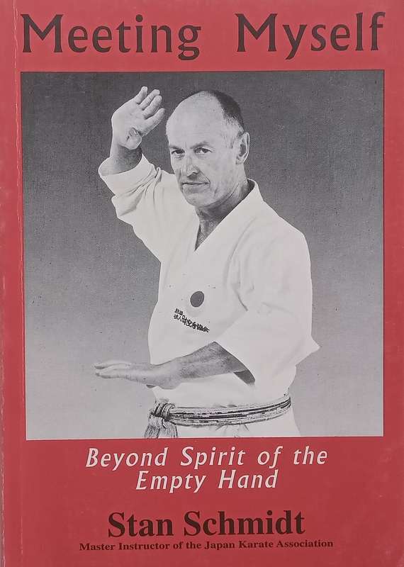 Meeting Myself: Beyond Spirit of the Empty Hand | Stan Schmidt