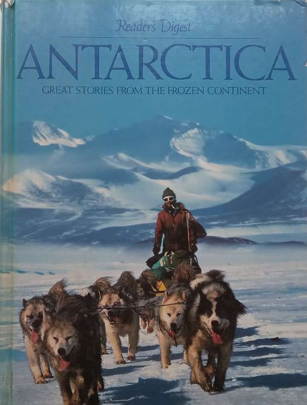 Antarctica: Great Stories from the Frozen Continent