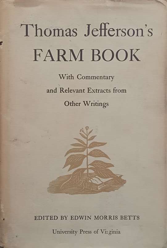 Thomas Jeffersons Farm Book, With Commentary and Relevant Extracts from Other Writings | Edwin...