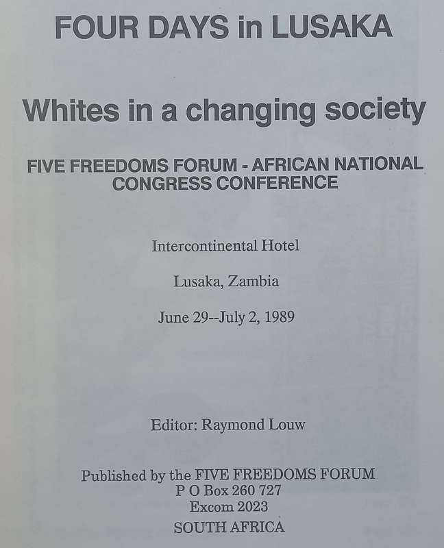 Four Days in Lusaka: Whites in a Changing Society (Five Freedoms Forum  ANC Conference) | Raym...
