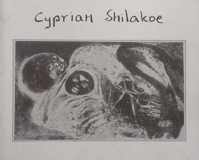 Cyprian Shilakoe: Catalogue to Accompany the Exhibition