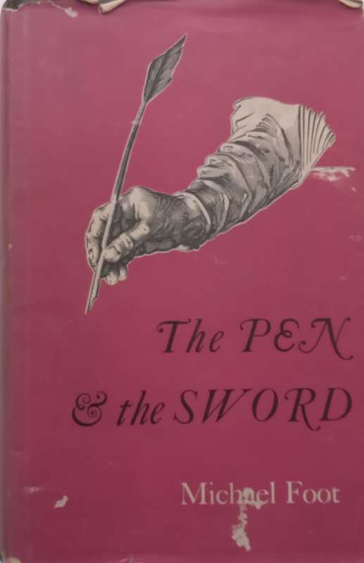 The Pen & The Sword | Michael Foot