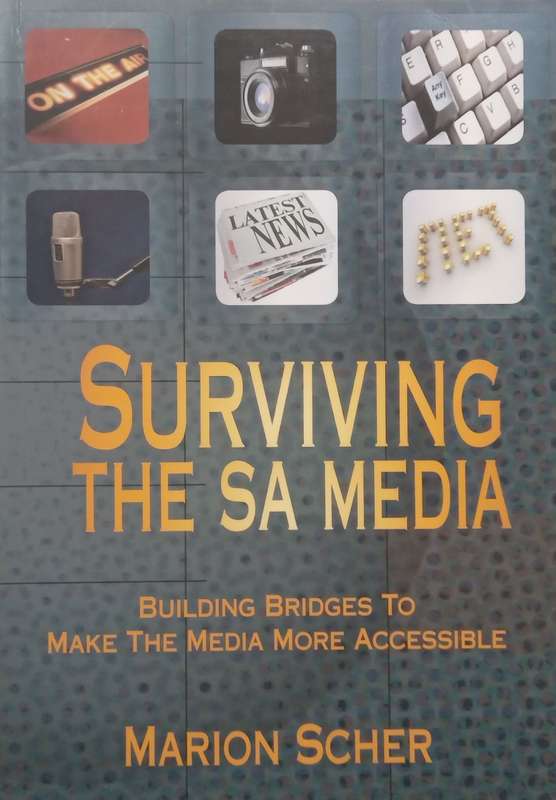 Surviving the SA Media (Inscribed by Author) | Marion Scher