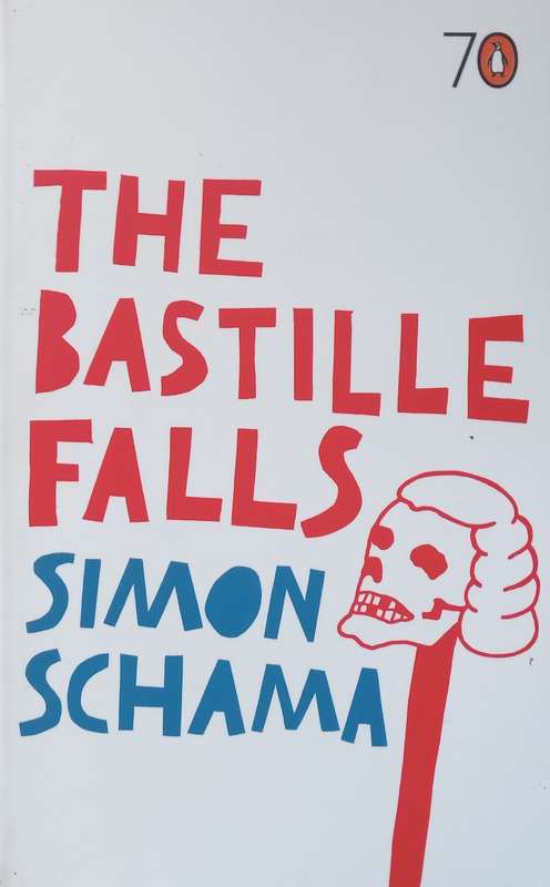 The Bastille Falls | Simon Schama