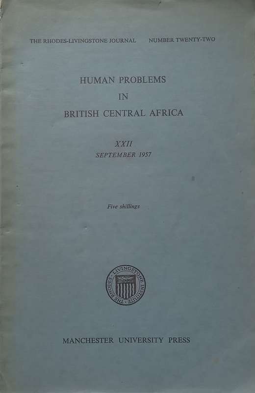 Human Problems in British Central Africa (Rhodes-Livingstone Journal, No. 22) | H. A. Fosbrooke (...